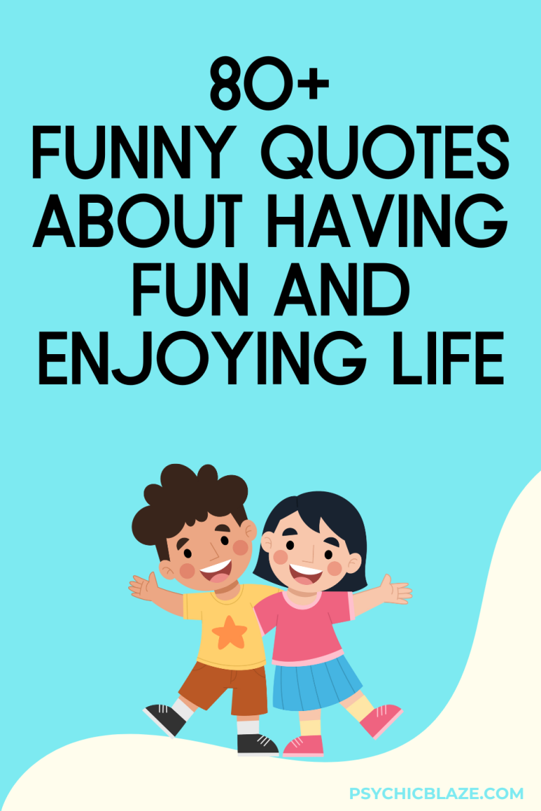 80+ Funny Quotes About Having Fun and Enjoying Life