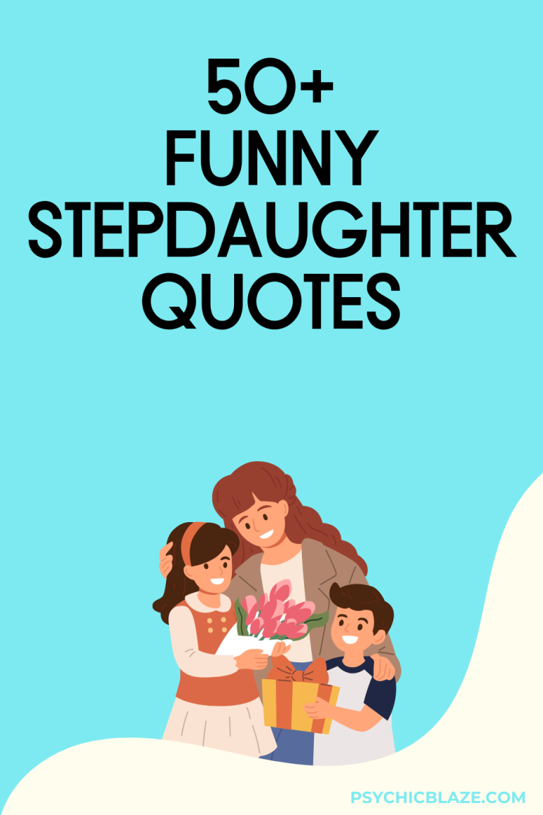 50+ Funny Stepdaughter Quotes to Brighten Up Blended Family Life