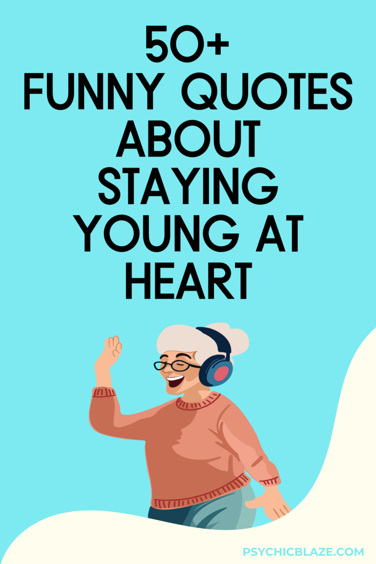 50+ Funny Quotes About Staying Young At Heart