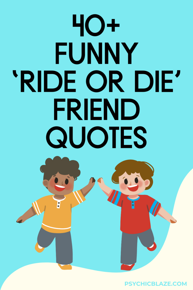 50+ Funny Ride-or-die Friend Quotes to Brighten Your Day