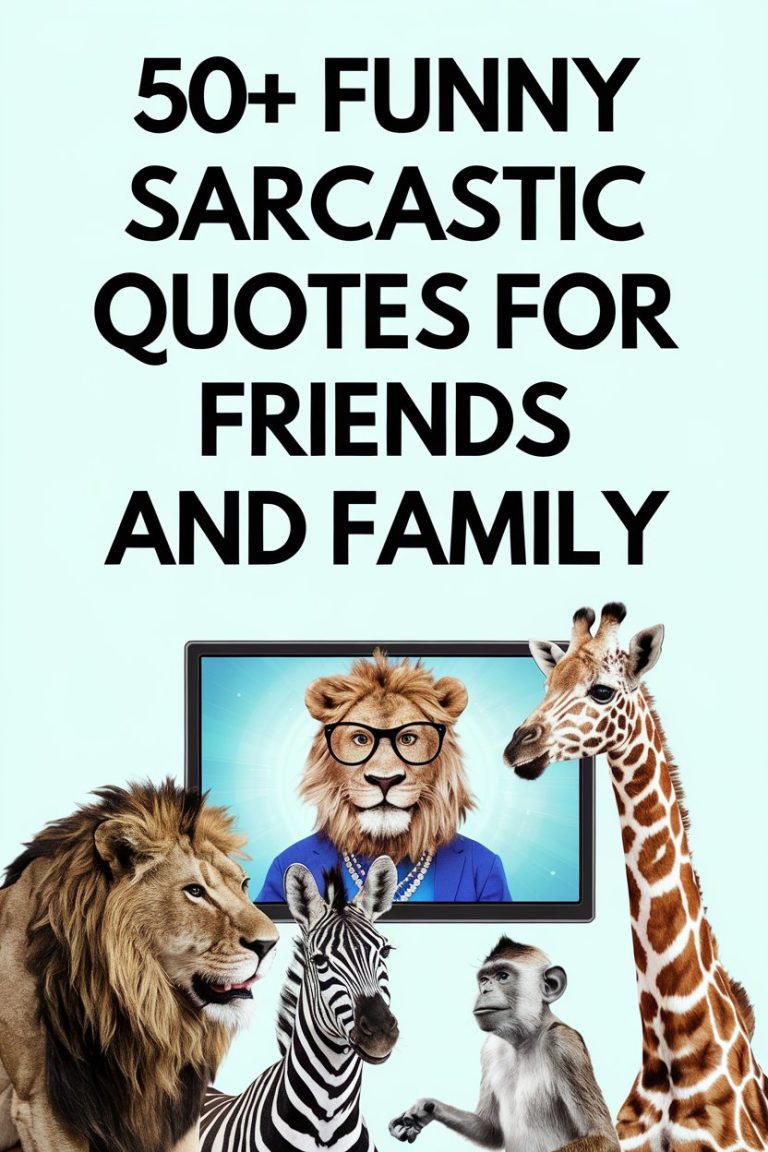 50+ Funny Sarcastic Quotes for Friends and Family