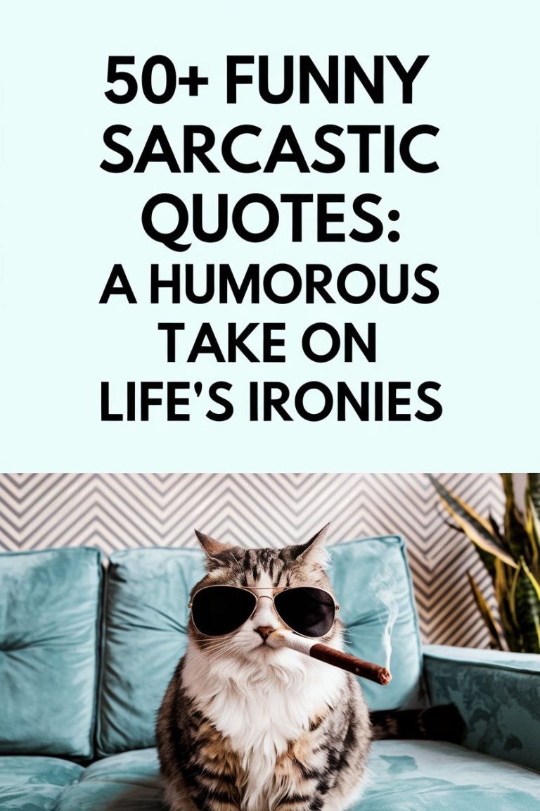 50+ Funny Sarcastic Quotes: A Humorous Take on Life’s Ironies