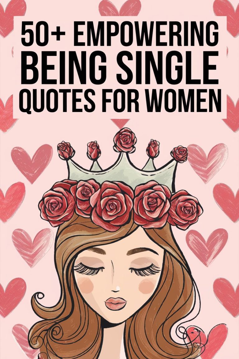 50+ Empowering ‘Being Single’ Quotes for Women