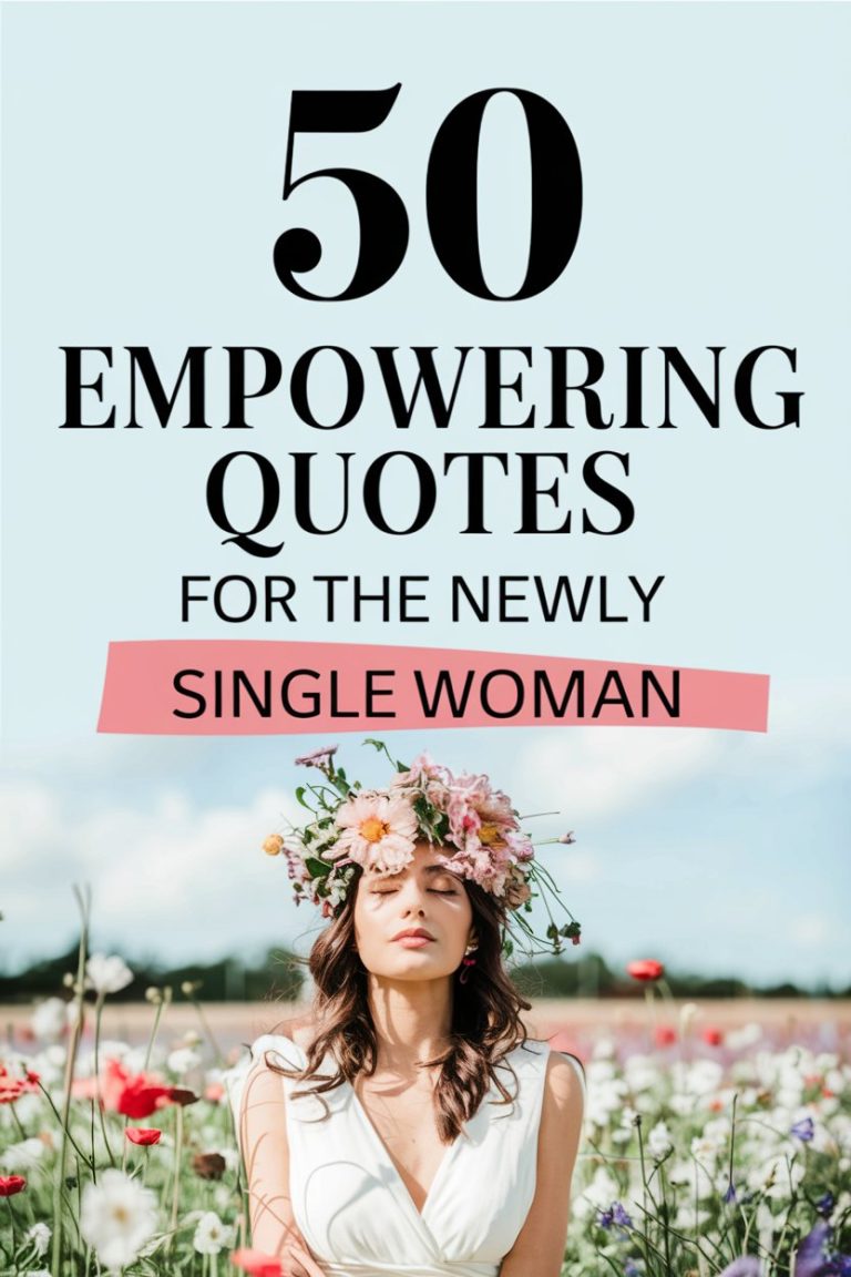 50 Empowering Quotes for the Newly Single Woman