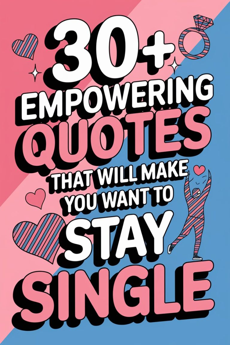 30 Empowering Quotes That Will Make You Want to Stay Single