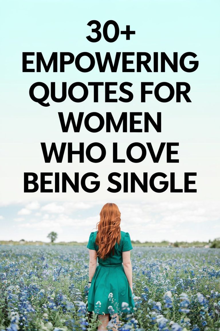 30+ Empowering Quotes for Women Who Love Being Single