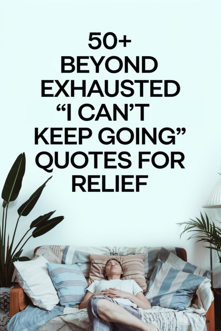 50+ Beyond Exhausted ‘I Can’t Keep Going’ Quotes for Relief