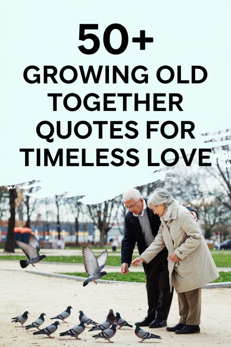 50+ Growing Old Together Quotes for Timeless Love