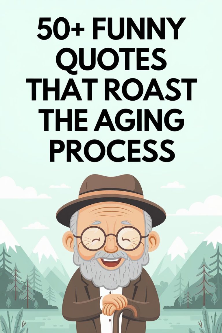 50+ Funny Quotes That Roast the Aging Process