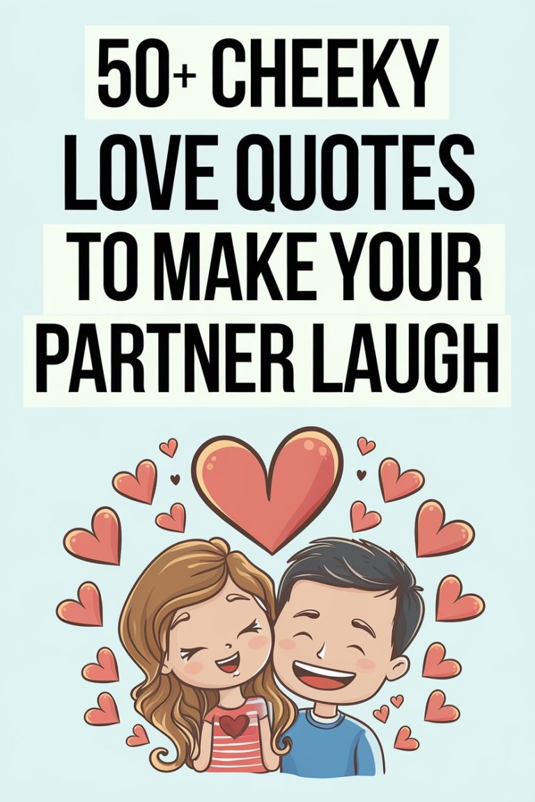 50+ Cheeky Love Quotes to Make Your Partner Laugh