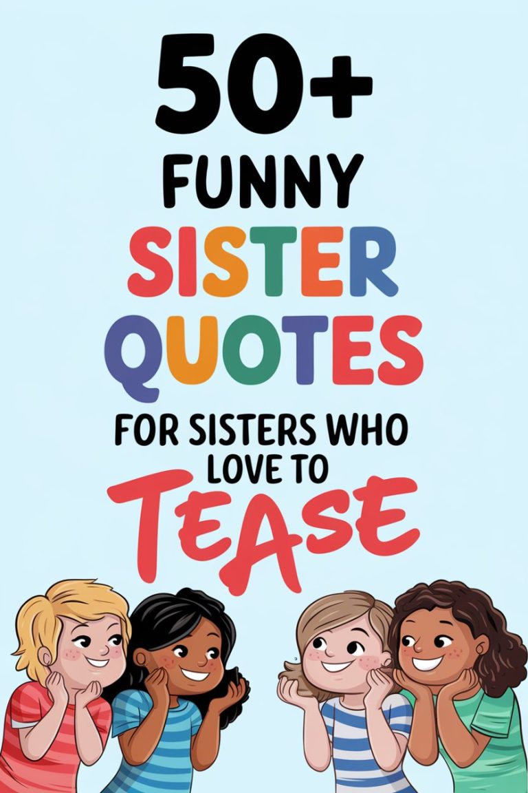 50+ Funny Sister Quotes for Sisters Who Love to Tease