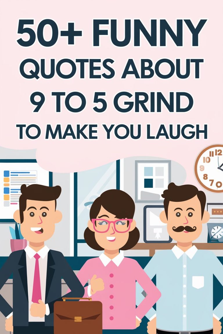 50+ Funny Quotes About 9 to 5 Grind to Make You Laugh