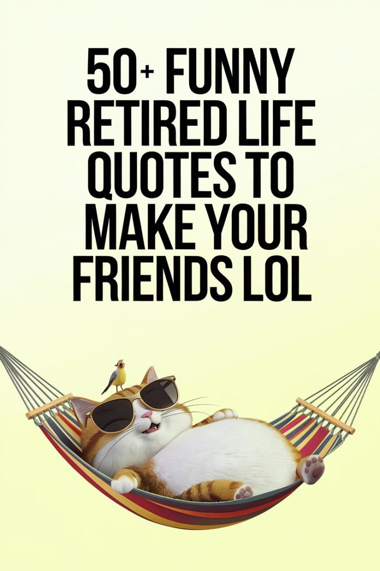 50+ Funny Retired Life Quotes to Make Your Friends LOL