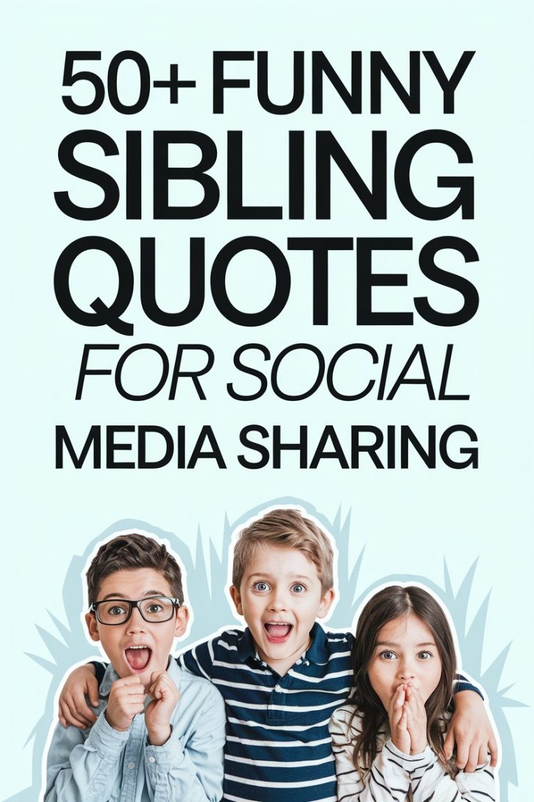 50+ Funny Sibling Quotes for Social Media Sharing