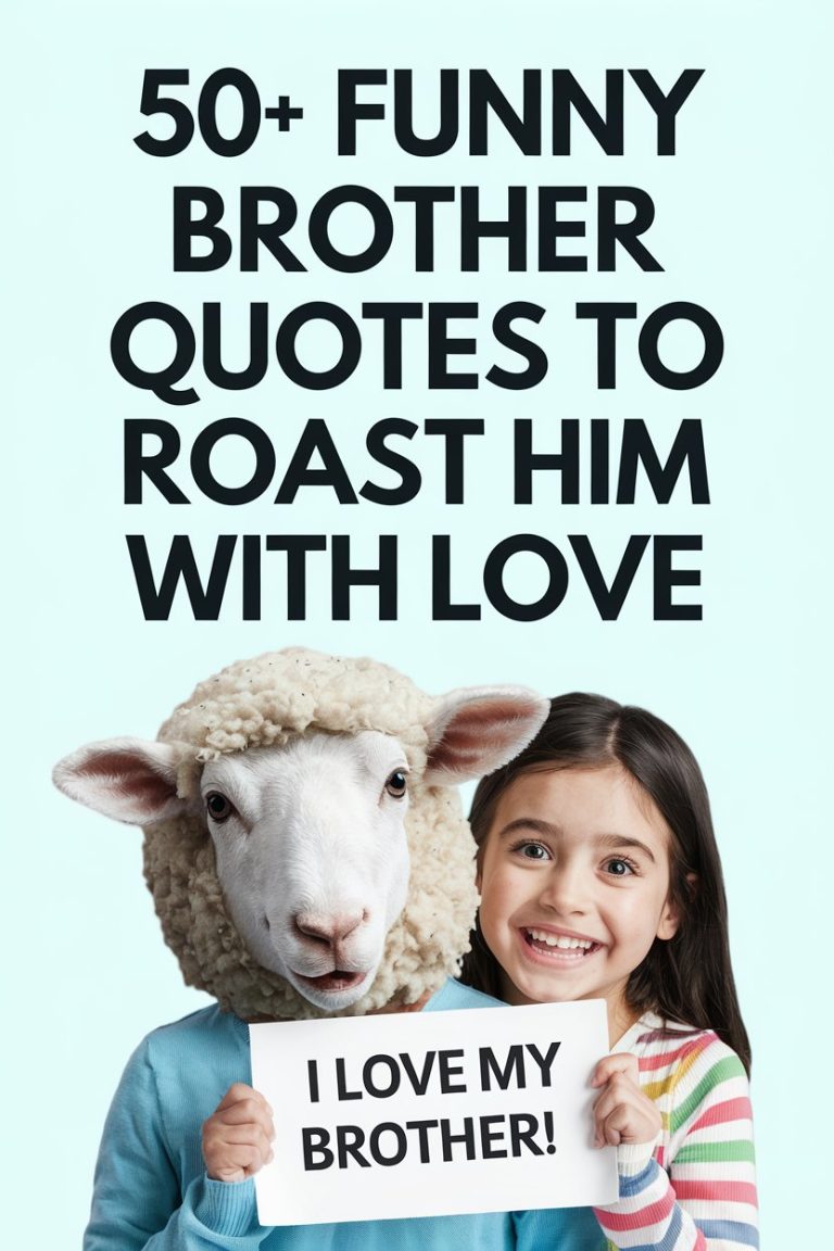 50+ Funny Brother Quotes to Roast Him With Love