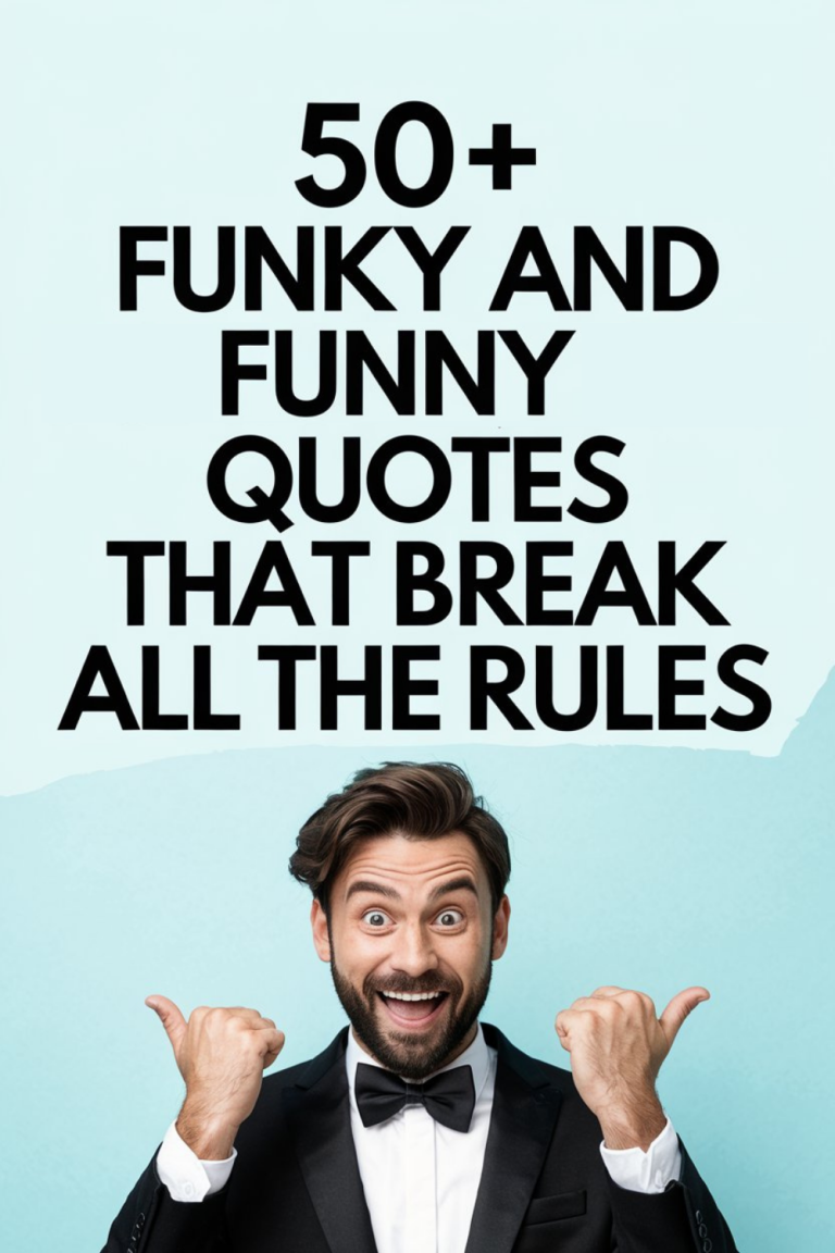 50+ Funky and Funny Quotes That Break All the Rules