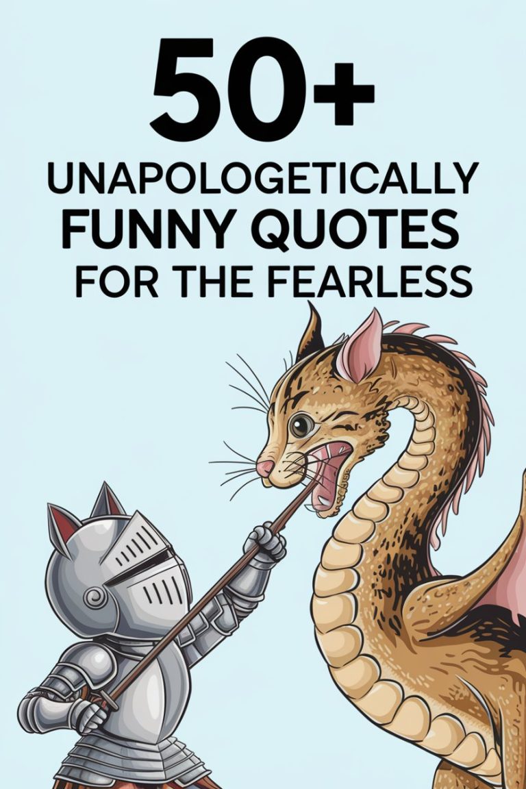 50+ Unapologetically Funny Quotes for the Fearless