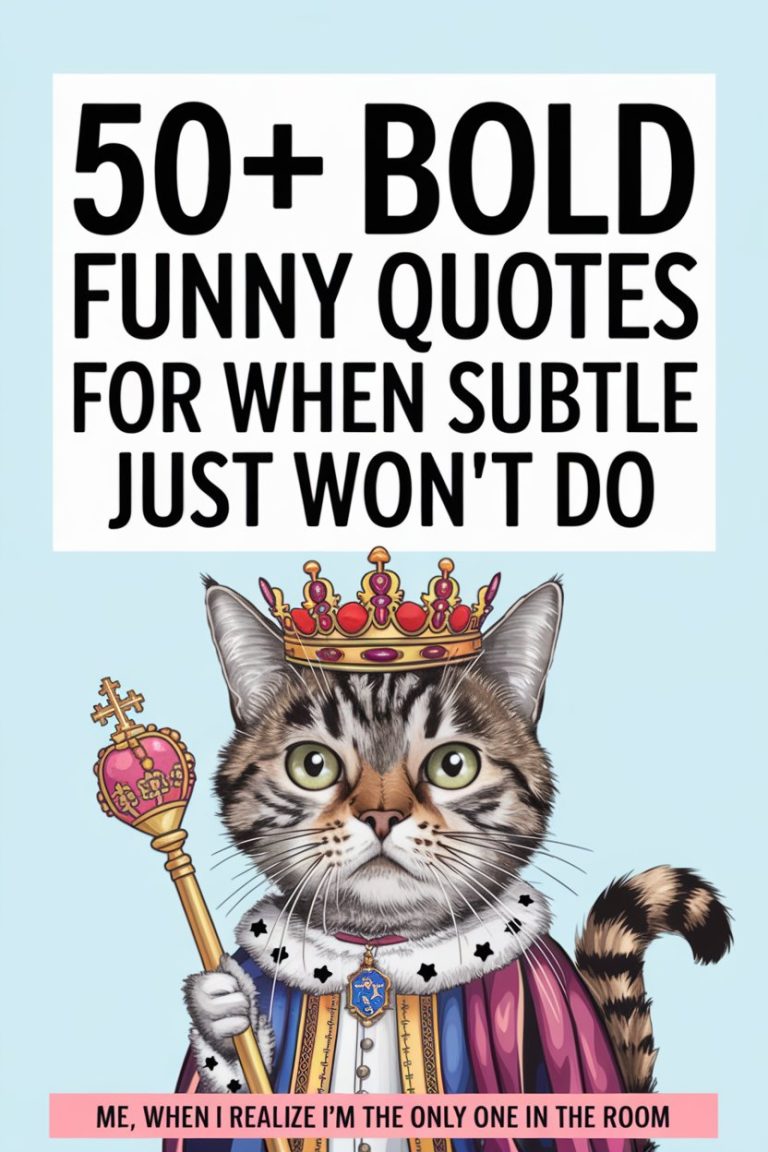 50+ Bold Funny Quotes for When Subtle Just Won’t Do