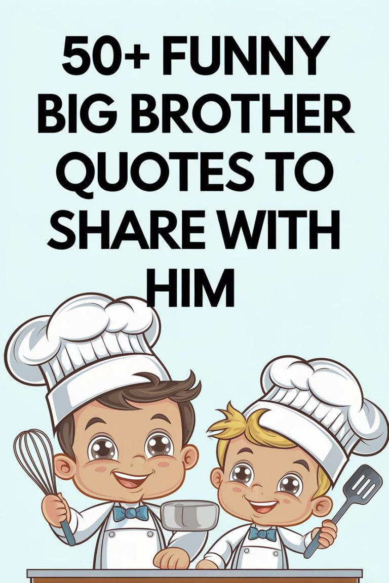 50+ Funny Big Brother Quotes to Share With Him