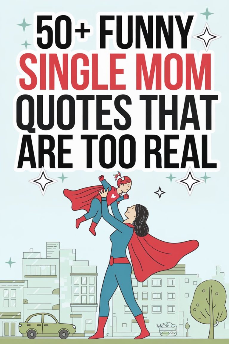 50+ Funny Single Mom Quotes That Are Too Real