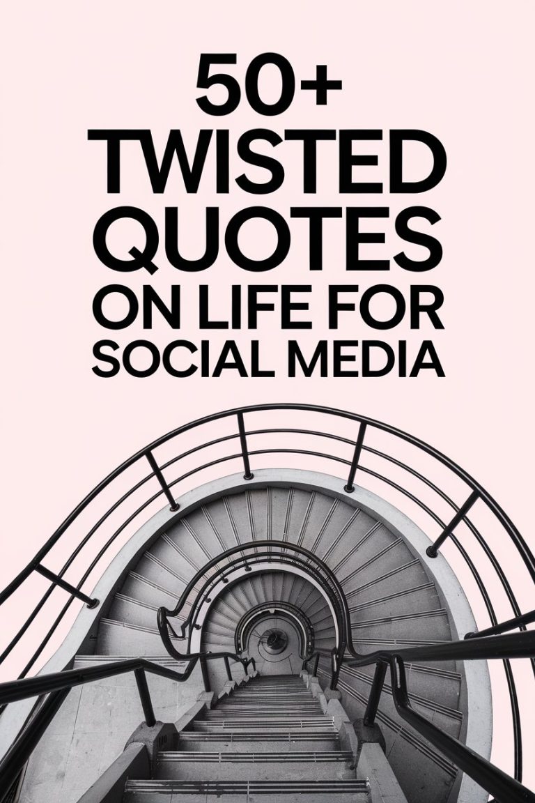 50+ Twisted Quotes on Life for Social Media