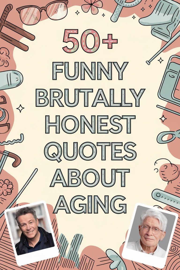 50+ Funny Brutally Honest Quotes About Aging