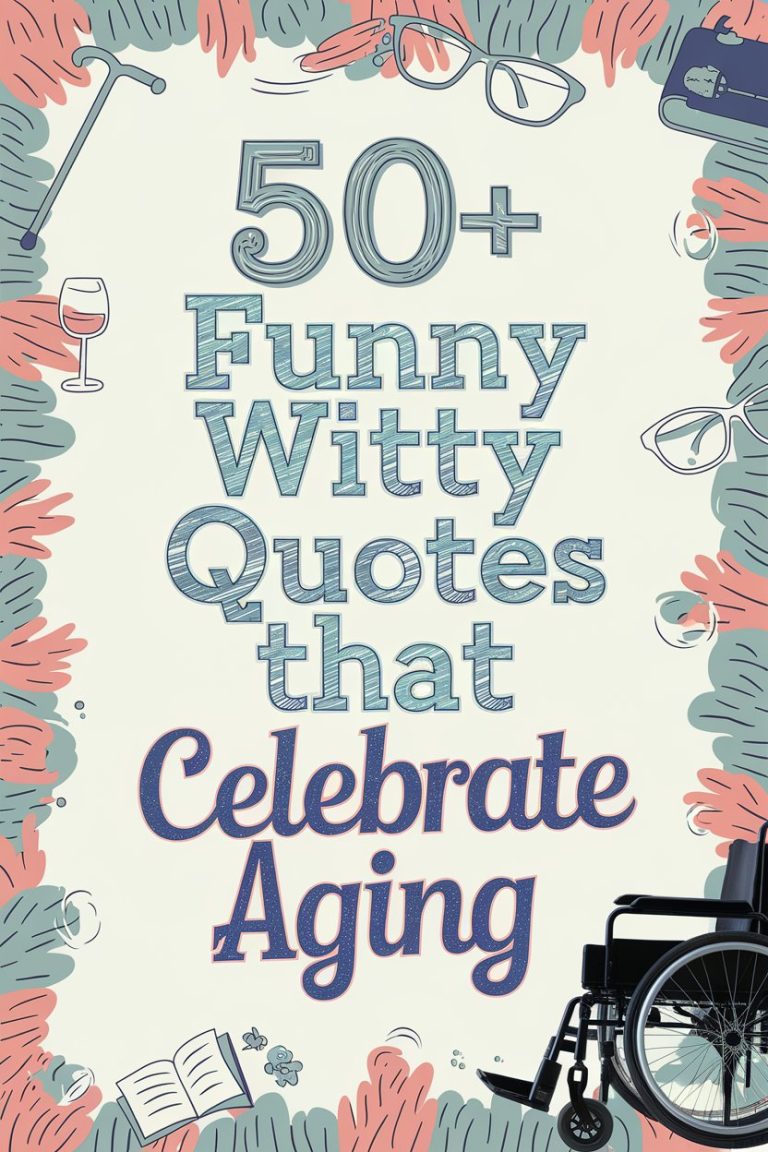50+ Funny Witty Quotes That Celebrate Aging