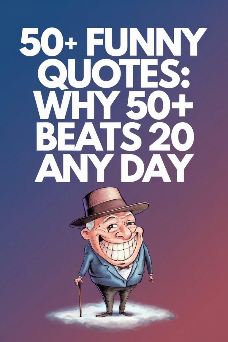 50+ Funny Quotes: Why 50+ Beats 20 Any Day