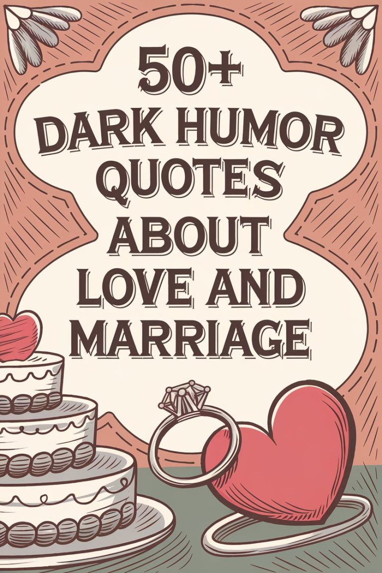 50+ Dark Humor Quotes About Love And Marriage
