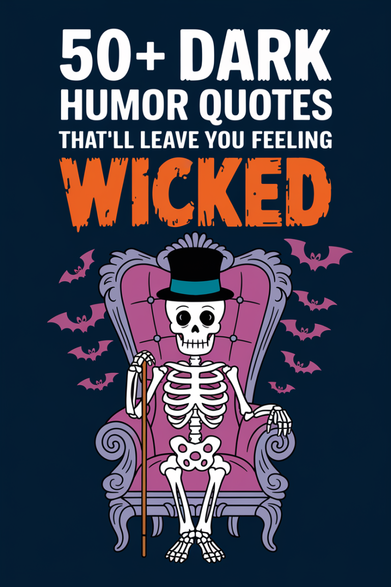50+ Dark Humor Quotes That’ll Leave You Feeling Wicked