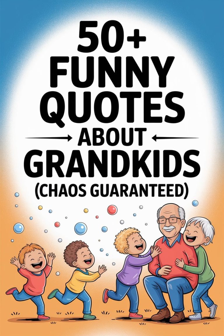50+ Funny Quotes About Grandkids (Chaos Guaranteed!)